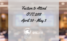 Factum to Attend Offshore Technology Conference 2018 in Houston April 30 â€“ May 3