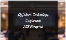 Wrap-up of Offshore Technology Conference 2018: 3 Key Observations